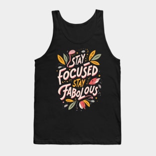 Stay Focused Stay Fabolous Tank Top